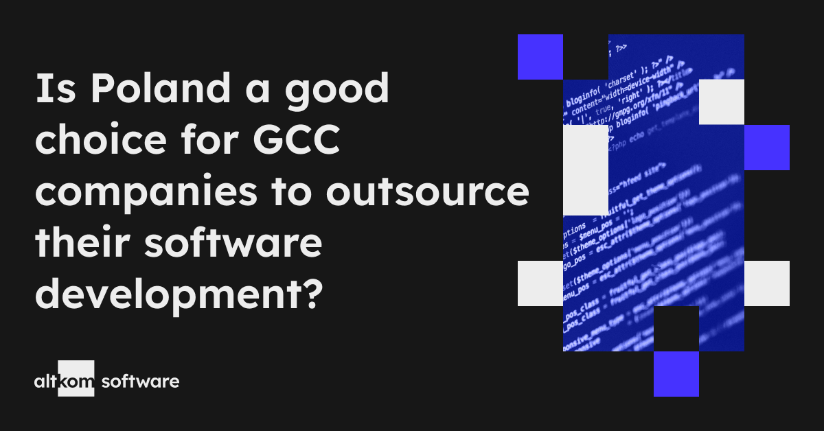 Is Poland a good choice for GCC companies to outsource their software development?