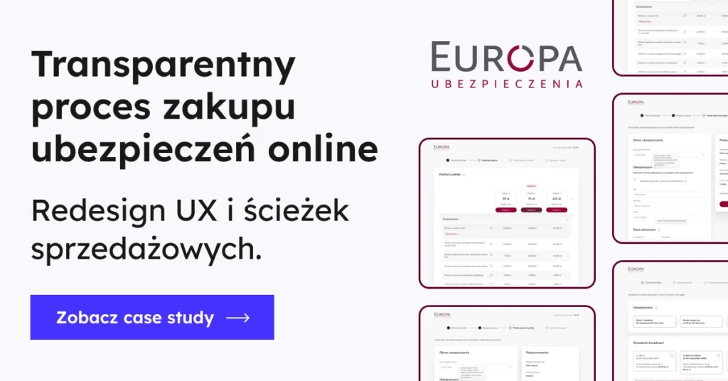 Transparentny proces zakupu ubezpieczeń online. Redesign UX i ścieżek sprzedażowych. Zobacz case study